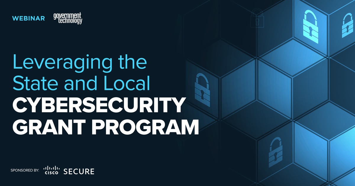 Leveraging the State and Local Cybersecurity Grant Program