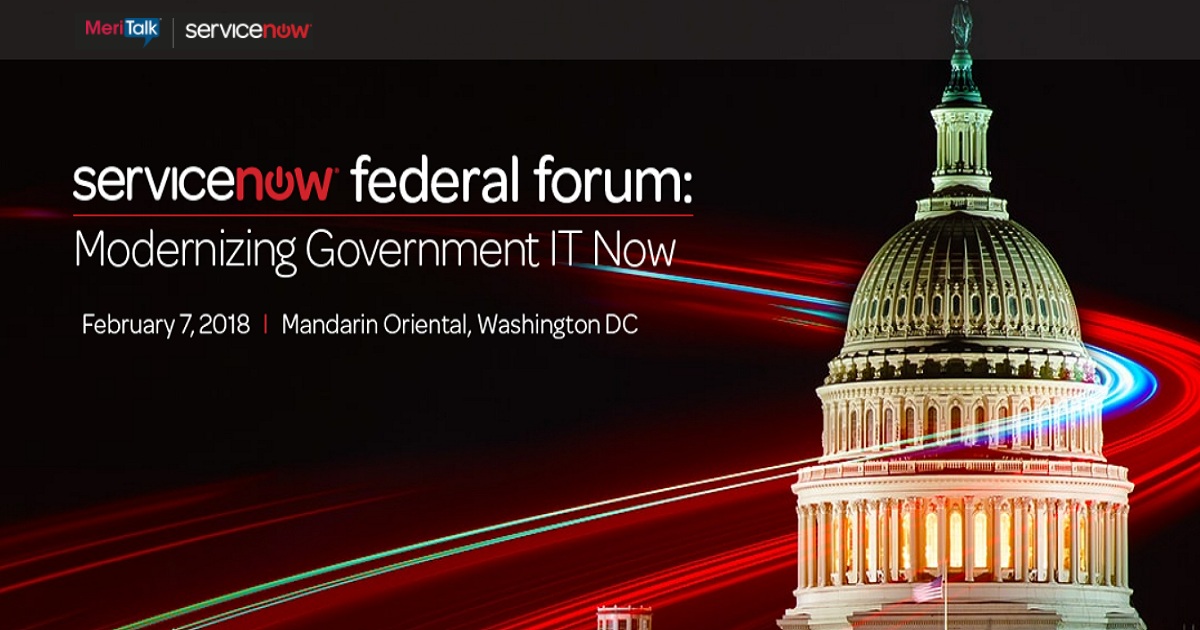 Servicenow Federal Forum Modernize Government IT Now February 0707