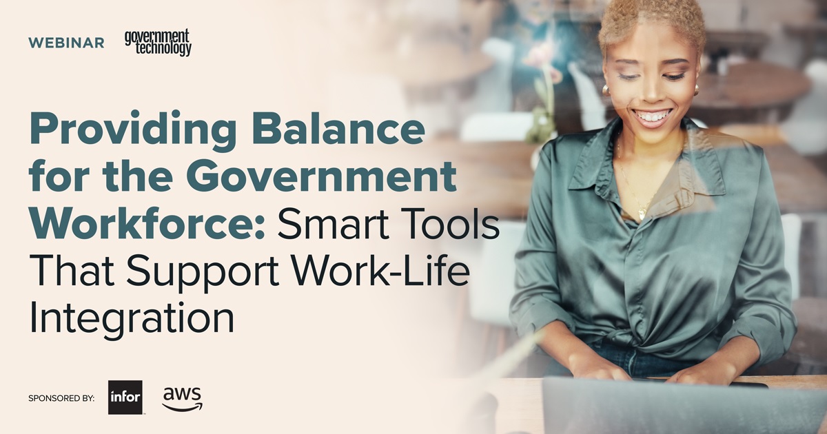 Providing Balance for the Government Workforce: Smart Tools That Support Work-Life Integration