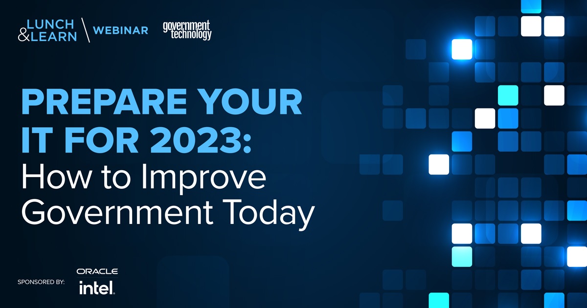 Prepare Your IT for 2023: How to Improve Government Today