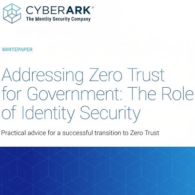 Addressing Zero Trust for Government: The Role of Identity Security